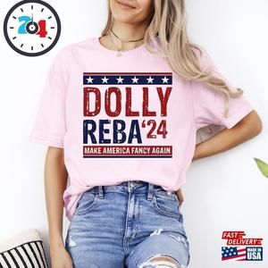 Dolly Reba  T-Shirt Make America Fancy Again Election Shirt Classic